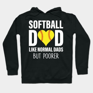 Softball Dad Like Normal Dads But Poorer Hoodie